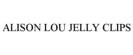 ALISON LOU JELLY CLIPS trademark