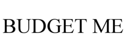 BUDGET ME trademark
