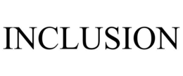 INCLUSION trademark