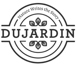 NATURE WRITES THE STORY DUJARDIN trademark