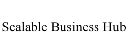 SCALABLE BUSINESS HUB trademark