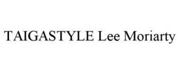 TAIGASTYLE LEE MORIARTY trademark