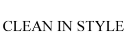 CLEAN IN STYLE trademark