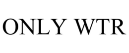 ONLY WTR trademark