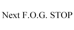 NEXT F.O.G. STOP trademark