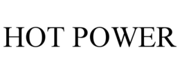 HOT POWER trademark