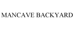 MANCAVE BACKYARD trademark