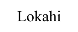 LOKAHI trademark