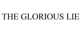 THE GLORIOUS LIE trademark