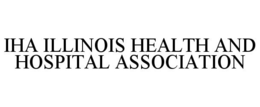 IHA ILLINOIS HEALTH AND HOSPITAL ASSOCIATION trademark