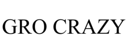 GRO CRAZY trademark