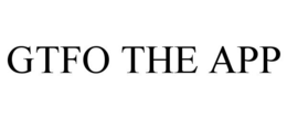 GTFO THE APP trademark