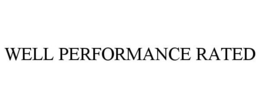 WELL PERFORMANCE RATED trademark