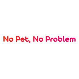 NO PET, NO PROBLEM trademark