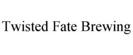 TWISTED FATE BREWING trademark