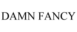 DAMN FANCY trademark