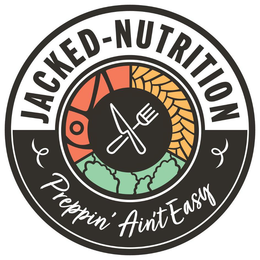 JACKED-NUTRITION PREPPIN' AIN'T EASY trademark