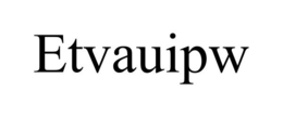ETVAUIPW trademark