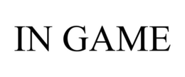 IN GAME trademark