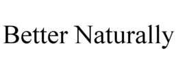 BETTER NATURALLY trademark
