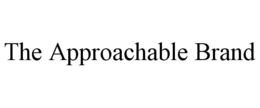 THE APPROACHABLE BRAND trademark