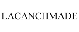 LACANCHMADE trademark