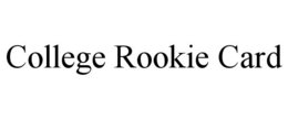 COLLEGE ROOKIE CARD trademark