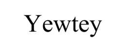 YEWTEY trademark
