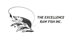 THE EXCELLENCE RAW FISH INC. trademark