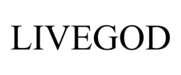 LIVEGOD trademark