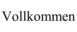 VOLLKOMMEN trademark