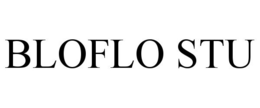 BLOFLO STU trademark