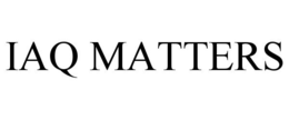 IAQ MATTERS trademark