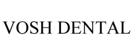 VOSH DENTAL trademark