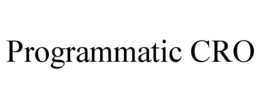 PROGRAMMATIC CRO trademark