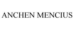 ANCHEN MENCIUS trademark