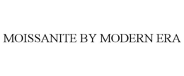 MOISSANITE BY MODERN ERA trademark