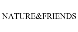 NATURE&FRIENDS trademark