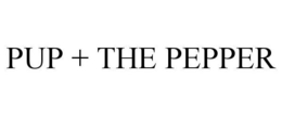 PUP + THE PEPPER trademark