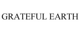 GRATEFUL EARTH trademark