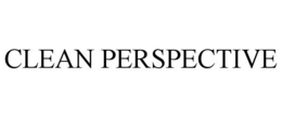 CLEAN PERSPECTIVE trademark