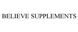 BELIEVE SUPPLEMENTS trademark