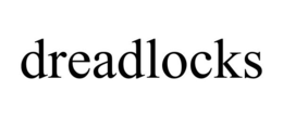 DREADLOCKS trademark
