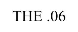 THE .06 trademark