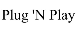 PLUG 'N PLAY trademark