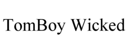 TOMBOY WICKED trademark