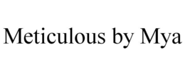 METICULOUS BY MYA trademark