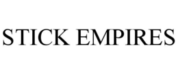 STICK EMPIRES trademark