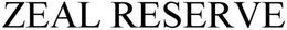 ZEAL RESERVE trademark