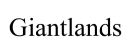 GIANTLANDS trademark